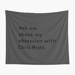Ask Me About My Obsession with Chris Pratt
