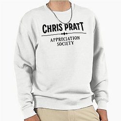Chris Pratt Appreciation Society Pullover Sweatshirt