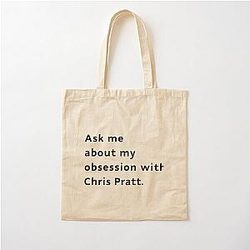 Ask me About My Obsession with Chris Pratt Cotton Bag