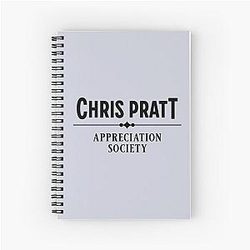 Chris Pratt Appreciation Society Notebook