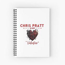 Chris Pratt is My Valentine Notebook