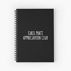 Chris Pratt Appreciation Club Spiral Notebook