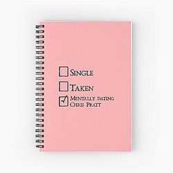 Mentally Dating Chris Pratt Spiral Notebook