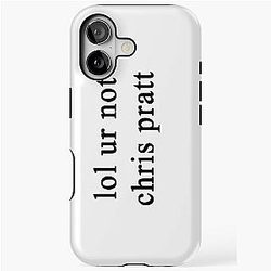 Lol Your Not Chris Pratt Full iPhone Tough Case