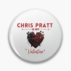 Chris Pratt My Valentine Pin