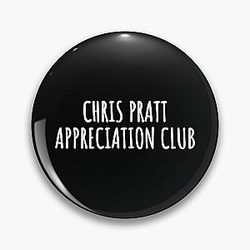 Chris Pratt Appreciation Club Pin