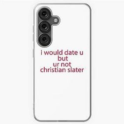 You're Not Christian Slater, Samsung Galaxy Soft Case