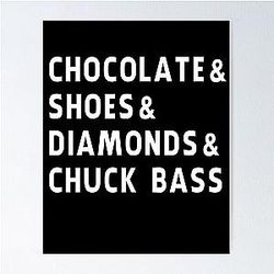chocolate, shoes, diamonds, Chuck Bass Poster