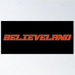 Believeland - Cleveland Browns - American Football Fan Art Poster