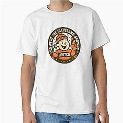 And We're the Cleveland Browns Classic T-Shirt