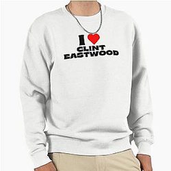 I Love Clint Eastwood Black Pullover Sweatshirt