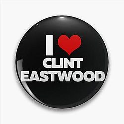 I Love Clint Eastwood Pin