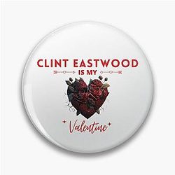 Clint Eastwood My Valentine Pin