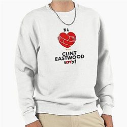 In a Relationship with Clint Eastwood Sweatshirt