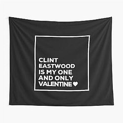Clint Eastwood Is My Valentine Tapestry