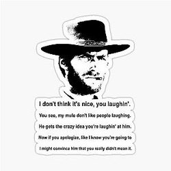 Clint Eastwood Mule Quote Sticker