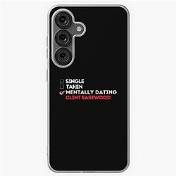 Mentally Dating Clint Eastwood Samsung Galaxy Case