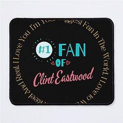 Fan of Clint Eastwood Mousepad
