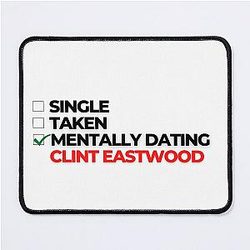 Mentally Dating Clint Eastwood Mouse Pad