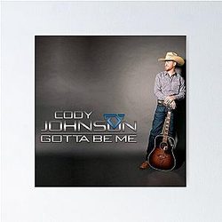 Cody Johnson Gotta Be Me album 2016 Poster