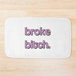 Broke bitch. - Cody Ko Noel Miller TMG - Mean Merch Bath Mat