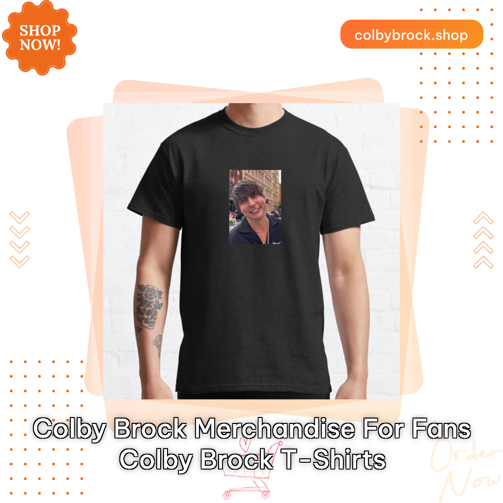 Colby Brock Merchandise For Fans Colby Brock T-Shirts