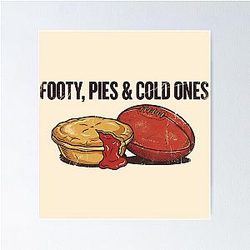 Footy, Pies & Cold Ones - Vintage Aussie Rules Football & Meat Pies Poster