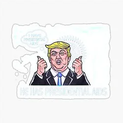 I HAVE PRESIDENTIAL AIDS COOL SHIRTZ STICKER