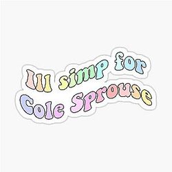 Ill simp for Cole Sprouse Sticker
