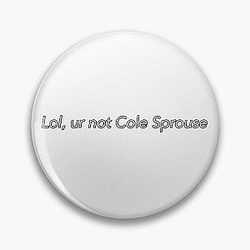 Lol ur not Cole Sprouse text Pin