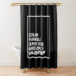 Colin Farrell Is My One Valentine Shower Curtain