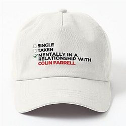 Mentally in a relationship with Colin Farrell Dad Hat