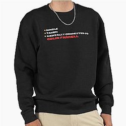 Mentally Committed to Colin Farrell Sweatshirt