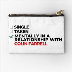 Mentally in a relationship with Colin Farrell zipper pouch