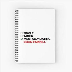 Mentally Dating Colin Farrell Spiral Notebook
