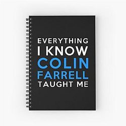 Colin Farrell - Everything I Know Spiral Notebook