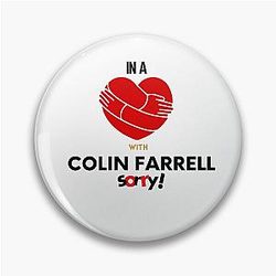 In a relationship with Colin Farrell Sorry Pin
