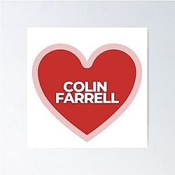I Heart Colin Farrell Poster