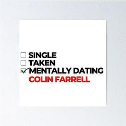 Mentally Dating Colin Farrell