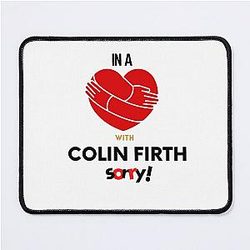 In A Relationship With Colin Firth Mouse Pad