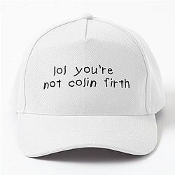 You're Not Colin Firth Baseball Cap