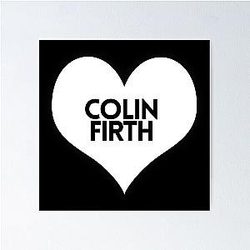Love Colin Firth Posters
