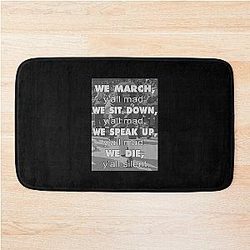 Colin Kaepernick We March yall mad Classic Bath Mat