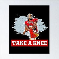 Colin Kaepernick take a knee Poster