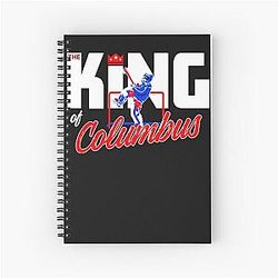 THE KING OF COLUMBUS Spiral Notebook