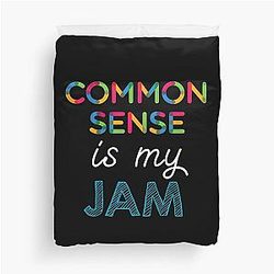 Common Sense is my jam. Common Sense Design Duvet Cover