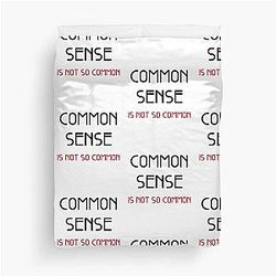 Common sense is not so common Duvet Cover