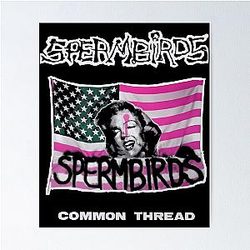 Spermbirds - Common Thread Poster