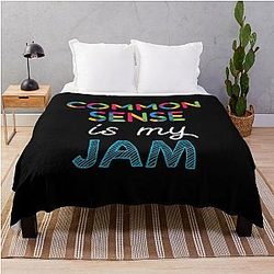 Common Sense is my Jam. Common Sense Design Throw Blanket