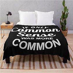 If Only Common Sense Was More Common Throw Blanket